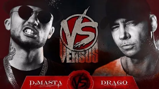 D.Masta VS Drago. VERSUS