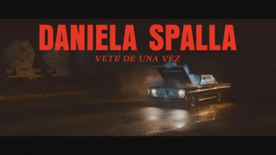 Daniela Spalla - Vete De Una Vez