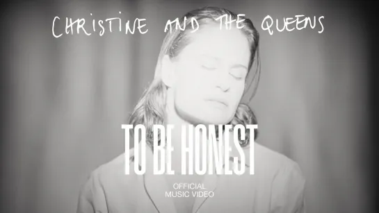 Christine and the Queens - To be honest