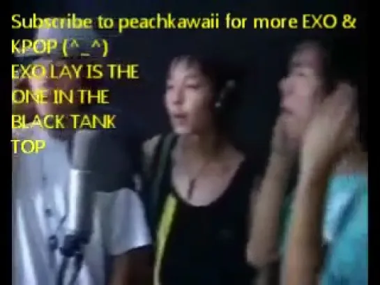 EXO-K - EXO-M - Lay - Yixing Singing (Pre debut)