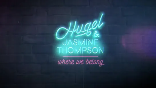 HUGEL  Jasmine Thompson – Where We Belong (Official Lyric Video)