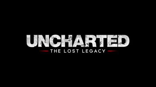 UNCHARTED. Затерянное наследие – PS4 Story Trailer (E3 2017)