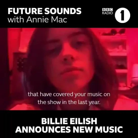 7pm, BBC Radio 1 - billie eilish has news