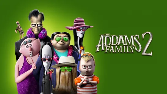 Мультфильм: Семейка Аддамс: Горящий тур / The Addams Family 2 / 2021 -