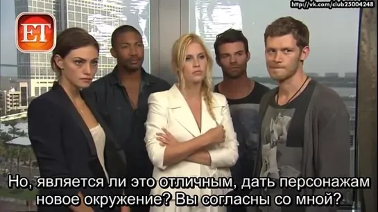 'The Originals' Cast Feels Like A Family  русс суб.