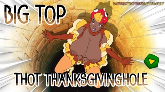 Эротическая флеш игра Big Top Thot Thanksgivinghole только для взрослых!!!