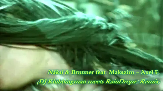 Náksi & Brunner feat. Makszim - Axel F. (DJ Klubbingman meets RainDropz! Remix) Videomix