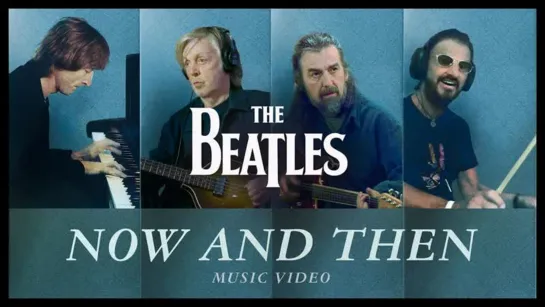 The Beatles - Now And Then