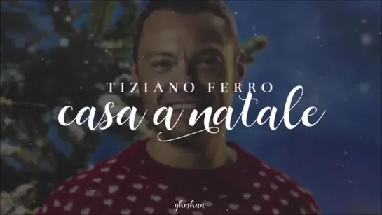 Tiziano Ferro - Casa a Natale (Testo)