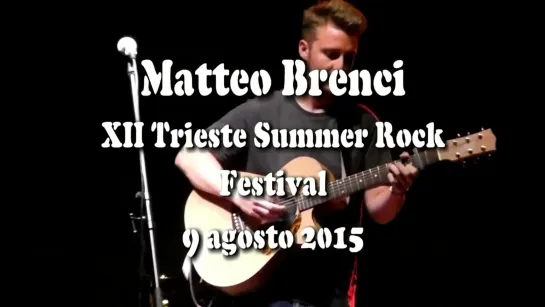 Matteo Brenci - XII Trieste Summer Rock Festival