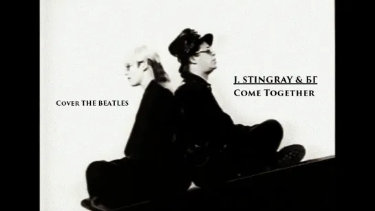 J. STINGRAY & БГ - Come Together (Cover THE BEATLES)