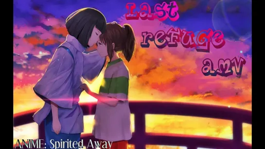 ⌘ Music: Tennyson  –  Beautiful World ★[AMV Anime Клипы]★ \ Spirited Away \ Унесённые призраками \