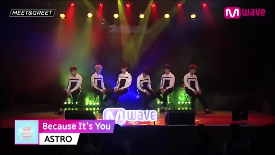 ASTRO – Because It’s You [MEETGREET]