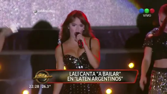 "A bailar" - Lali Esposito en vivo - Laten Argentinos