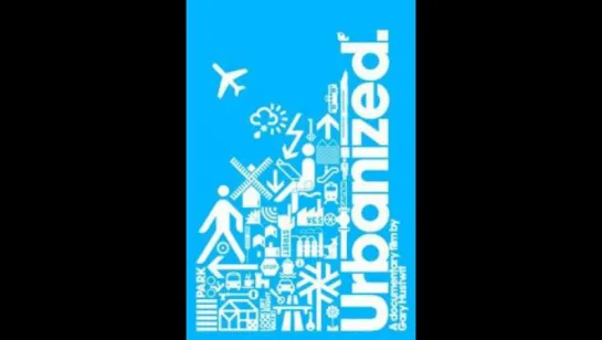 Урбанизированный _ Urbanized (2011)