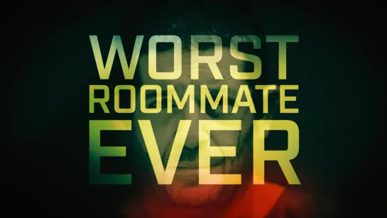 Кошмарный квартирант / Worst Roommate Ever (2022, part 5)