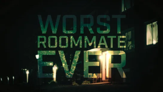 Кошмарный квартирант / Worst Roommate Ever (2022, part 4)