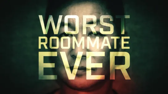 Кошмарный квартирант / Worst Roommate Ever (2022, part 2)