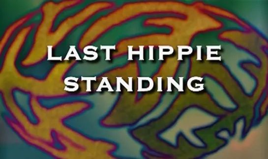 Последнее пристанище хиппи / Last Hippie Standing (2002)