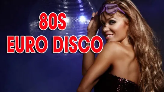 80s Best Euro-Disco  Synth-Pop Dance Hits Vol.1