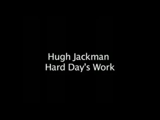 HUGH JACKMAN TALKING ABOUT HARD DAY'S WORK LIPTON COMMERCIAL