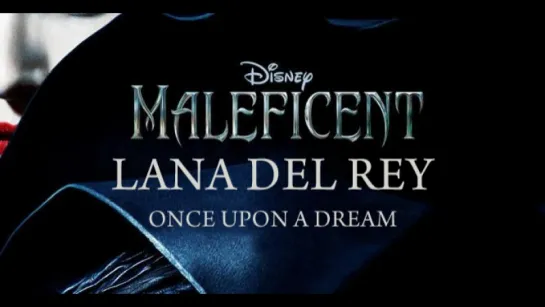 Lana Del Rey - Once Upon A Dream (2014) [720]