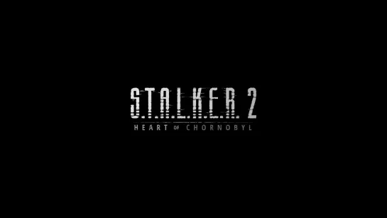 STALKER 2: Heart Of Chornobyl