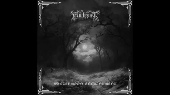 Evilfeast - Wintermoon Enchantment (Full Album)