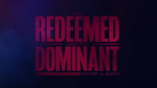 The Redeemed and the Dominant (RUS) BadCatStudio