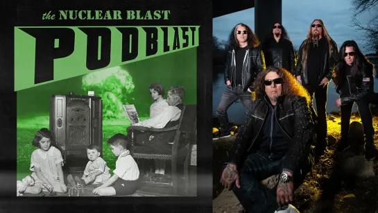 NUCLEAR BLAST PODBLAST - Episode 10: Testament, Burning Witches, Khemmis (OFFICIAL NB PODCAST)