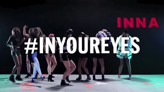 INNA - In Your Eyes Video | Тизер