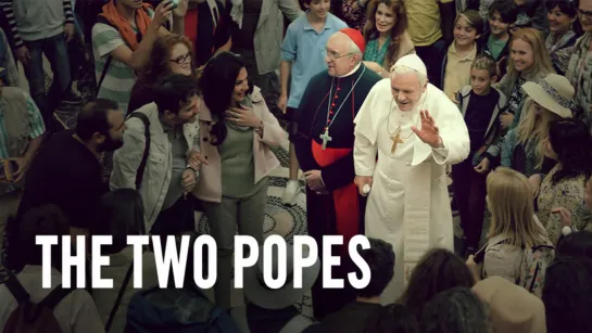 9141-2.ТРЕЙЛЕР РУС._Два Папы / The Two Popes (2019) [HD]