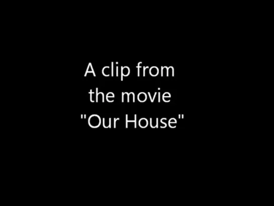 9098-2.TRAILER_Наш дом / Our House (2006)