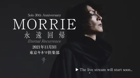 MORRIE - Eien kaiki (2021.11.03) live