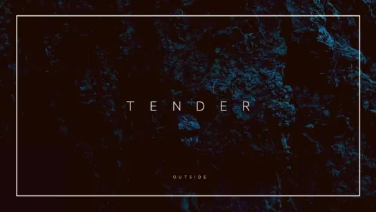 Tender - Outside