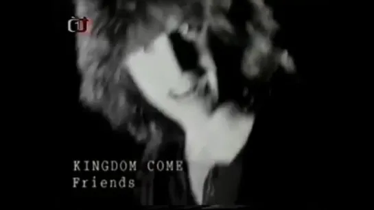 Kingdom Come - Friends