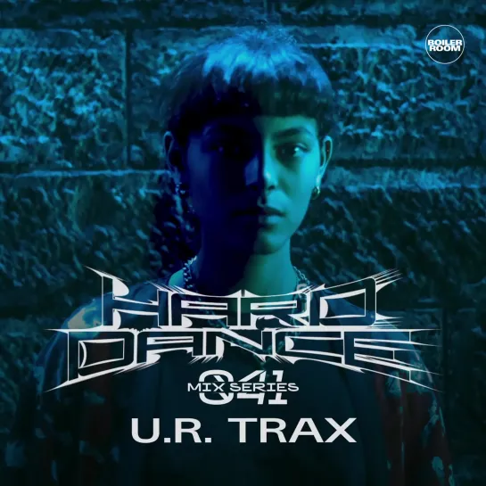 Boiler Room: HARD DANCE 041: U.R TRAX