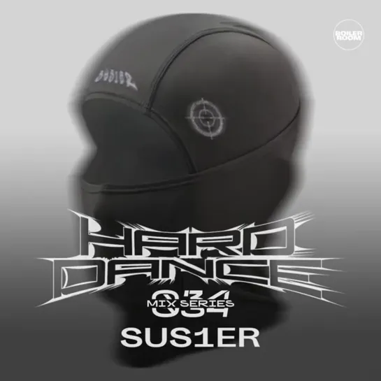 HARD DANCE MIX 034: SUS1ER | Boiler Room