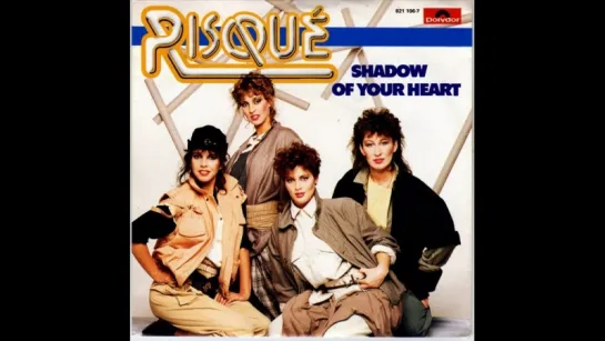 Risque - Shadow Of Your Heart (1982)