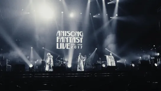 The Documentary of Kalafina on ANISONG FANTASY LIVE VOL.ONE 2017