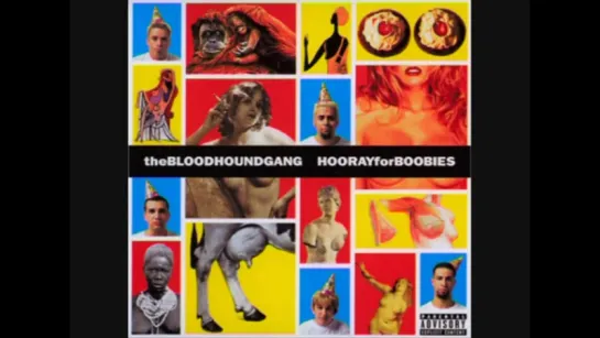 Bloodhound Gang - Yummy Down On This