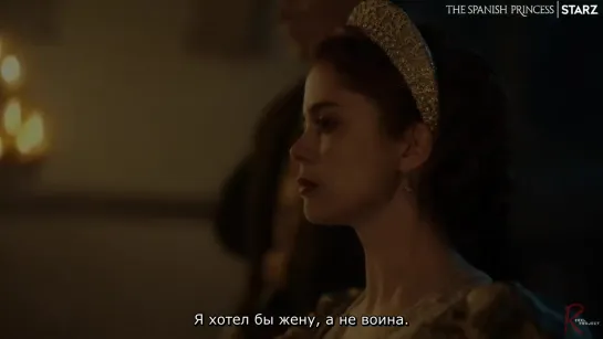 The Spanish Princess Part 2 trailer RebelProject rus sub