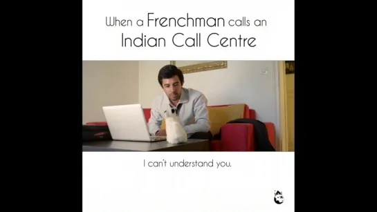 A French man calls an Indian call centre when his new iRabbit cant understand his accent.