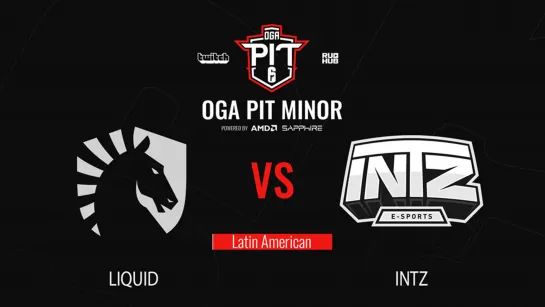 Liquid vs INTZ - OGA Pit Minor Season 3 - map2 [Faster & Amedalook]