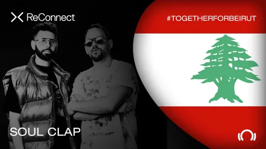 Soul Clap - Live @ ReConnect: #TogetherForBeirut [22.08.2020]