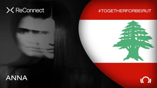 Anna - Live @ ReConnect: #TogetherForBeirut [22.08.2020]