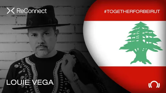 Louie Vega - Live @ ReConnect: #TogetherForBeirut [22.08.2020]