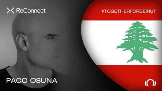 Paco Osuna - Live @ ReConnect: #TogetherForBeirut [22.08.2020]