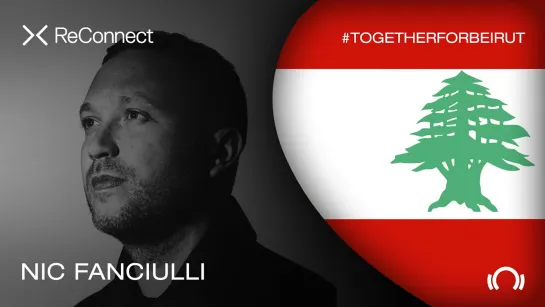 Nic Fanciulli - Live @ ReConnect: #TogetherForBeirut [22.08.2020]