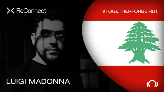 Luigi Madonna - Live @ ReConnect: #TogetherForBeirut [22.08.2020]